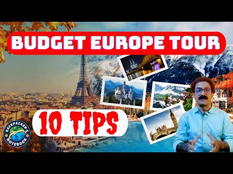 10 Tips for a Budget Europe Tour | Explore Europe Without Breaking the Bank!