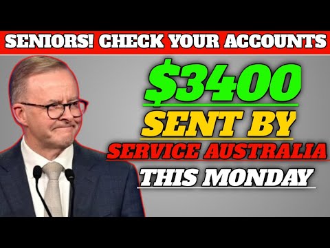 Seniors Check Your Accounts! $3400 Sent By Service Australia To Retirees | Centrelink Age Pension.