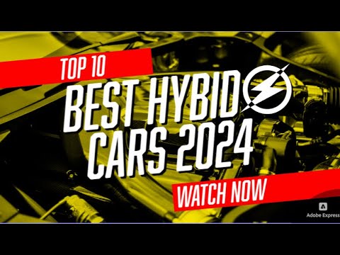 Revolutionizing the Roads: Top 10 Hybrid Cars of 2024